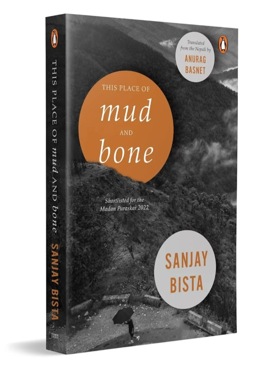 Sanjay Bista - This Place of Mud and Bone