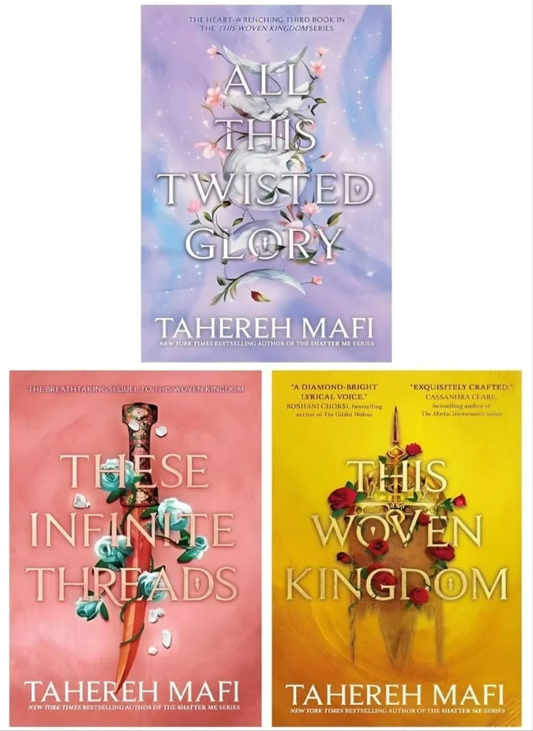 Tahereh Mafi - This Woven Kingdom, These Infinite Threads, All This Twisted Glory